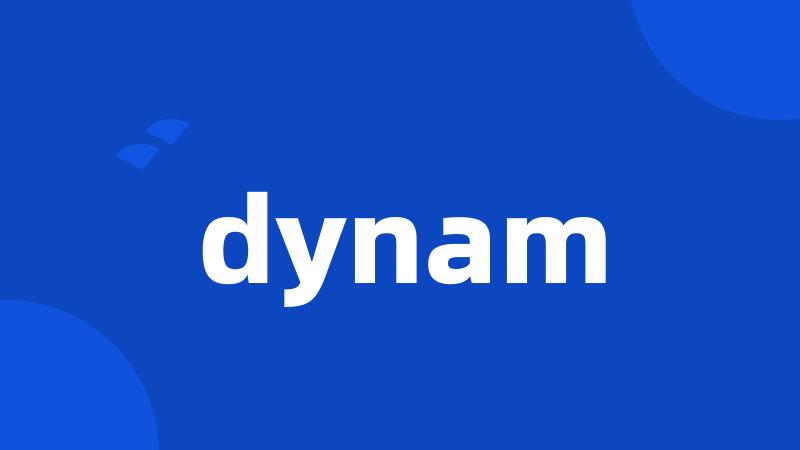 dynam