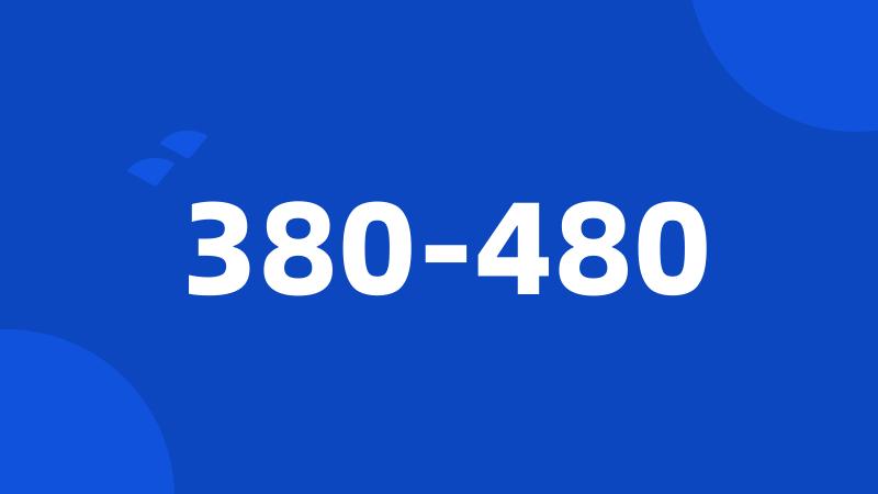 380-480