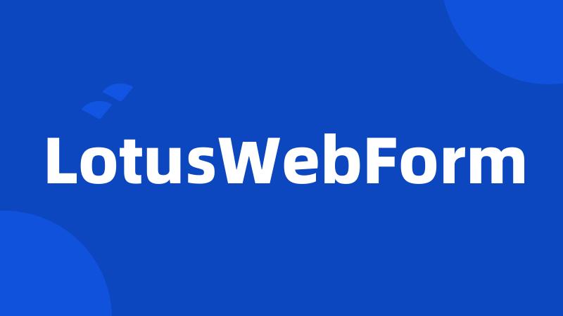 LotusWebForm