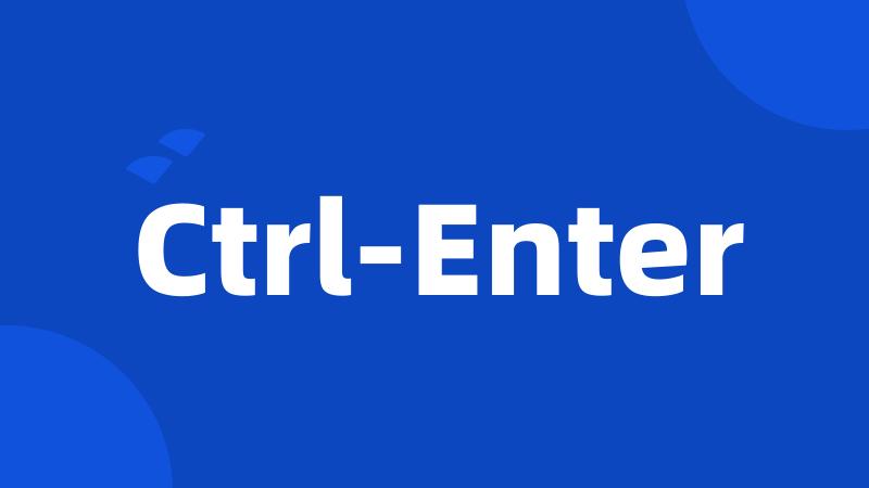 Ctrl-Enter