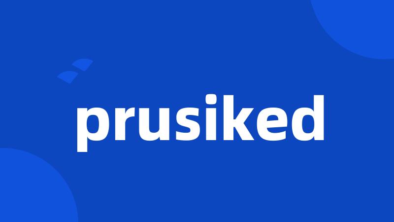 prusiked