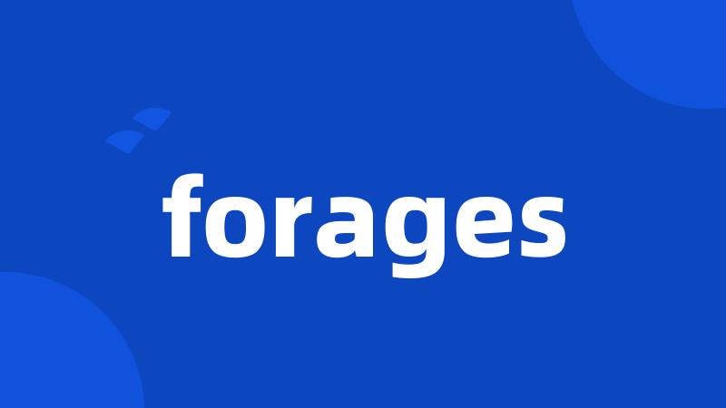 forages