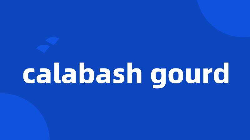 calabash gourd