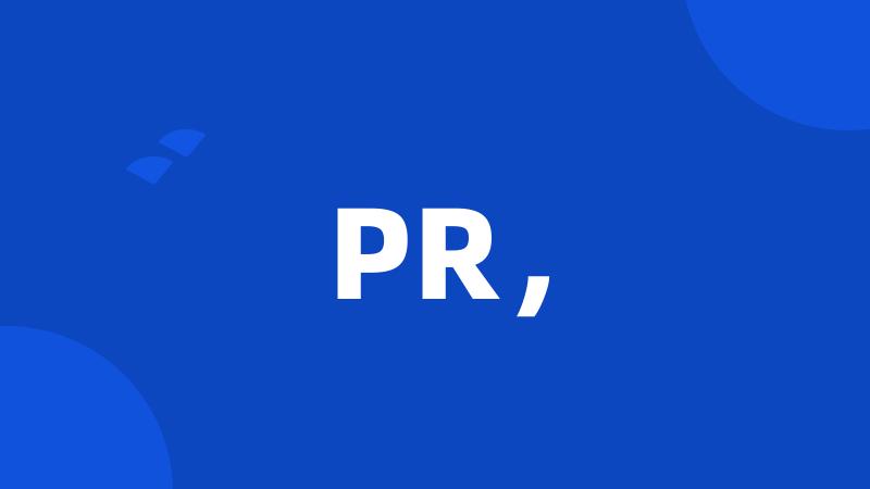 PR,