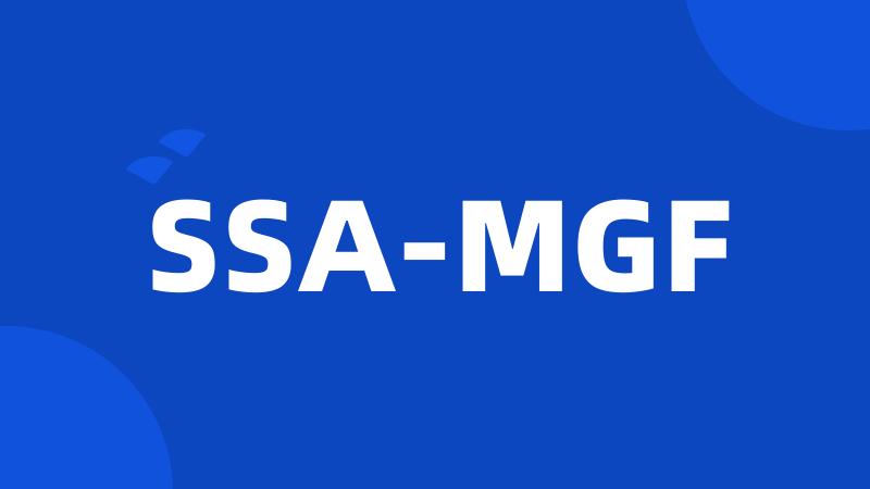 SSA-MGF