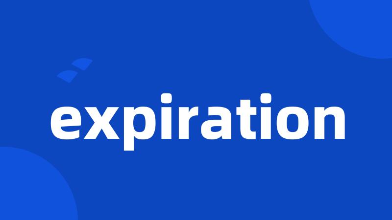 expiration
