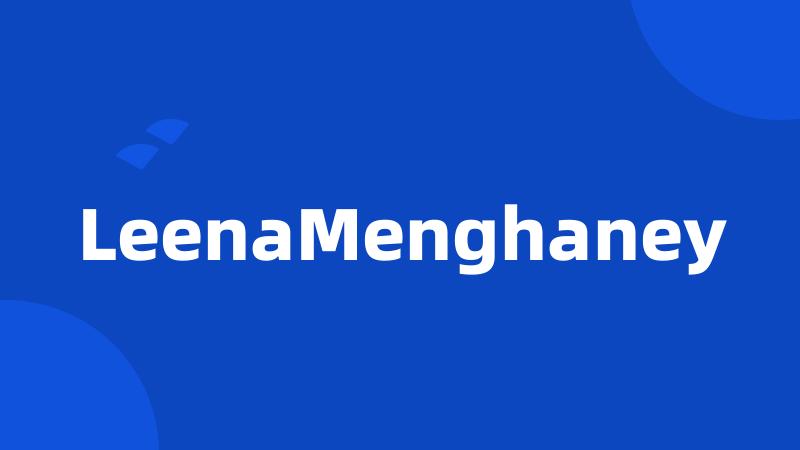 LeenaMenghaney