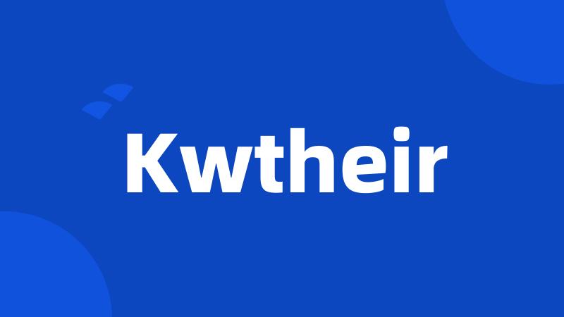 Kwtheir
