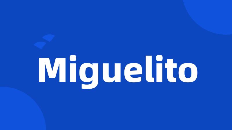 Miguelito