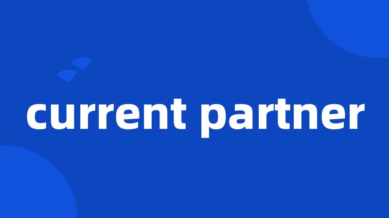 current partner