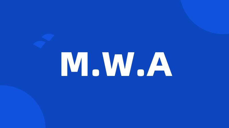 M.W.A
