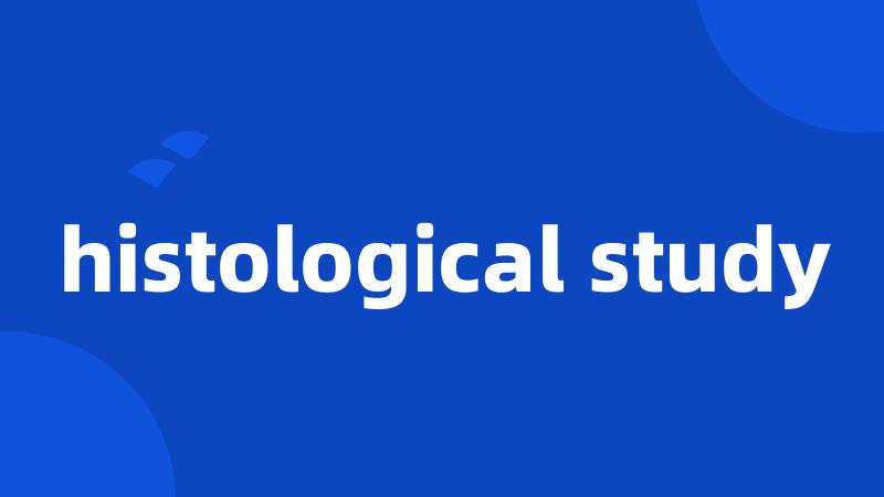 histological study