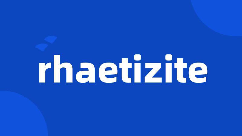 rhaetizite