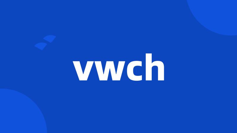 vwch