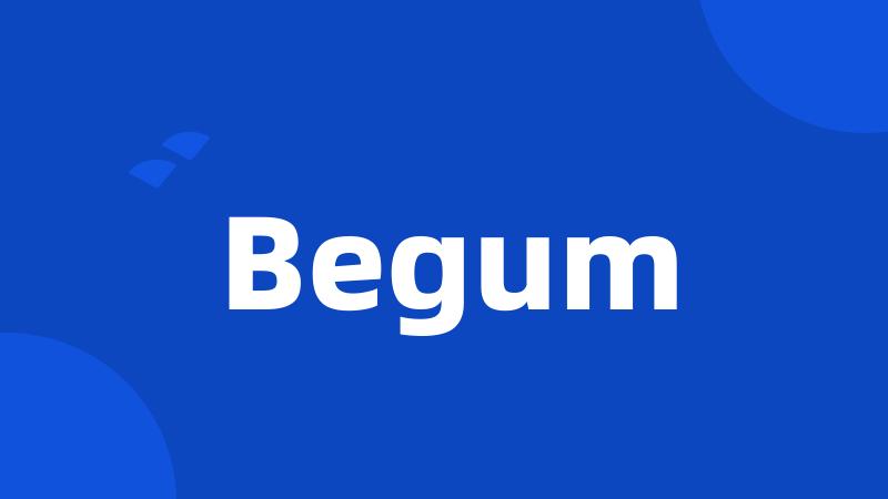 Begum