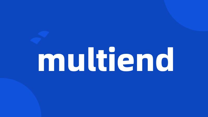 multiend
