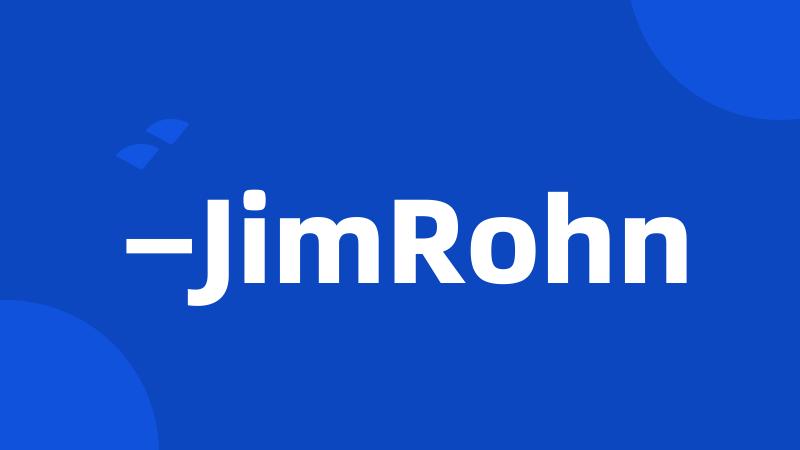 —JimRohn