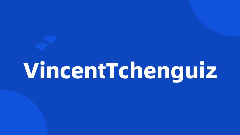 VincentTchenguiz