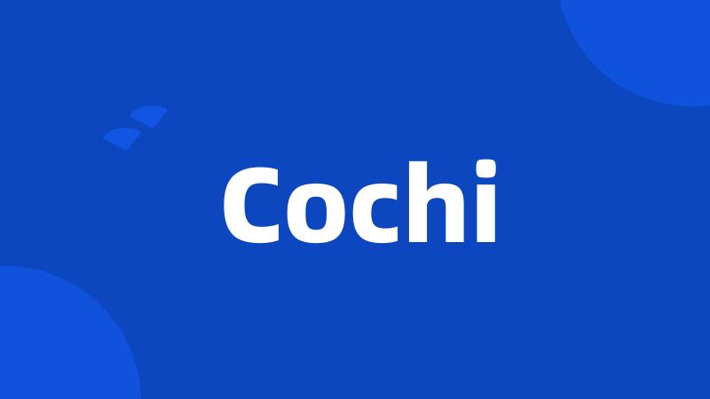 Cochi