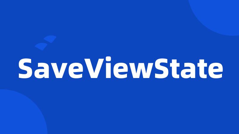 SaveViewState