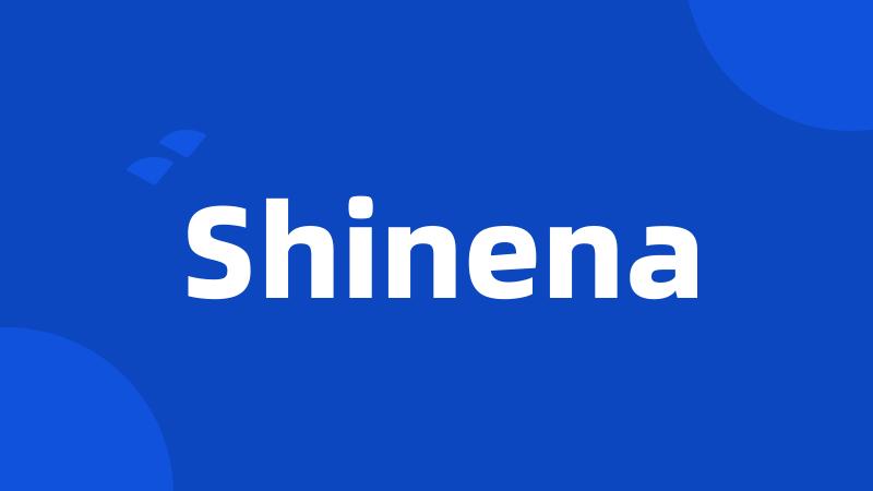 Shinena