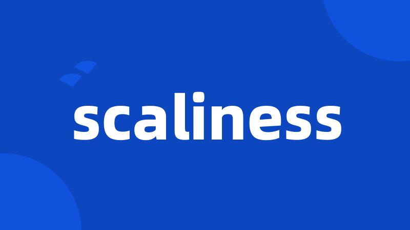 scaliness