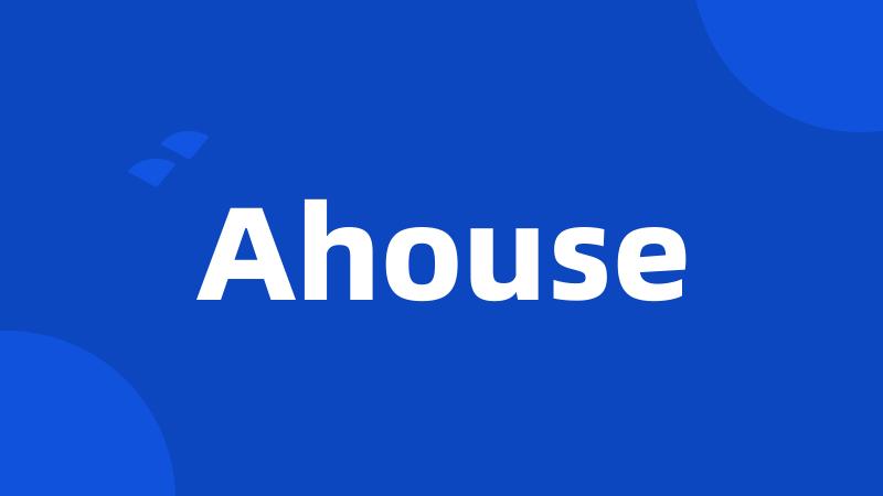 Ahouse