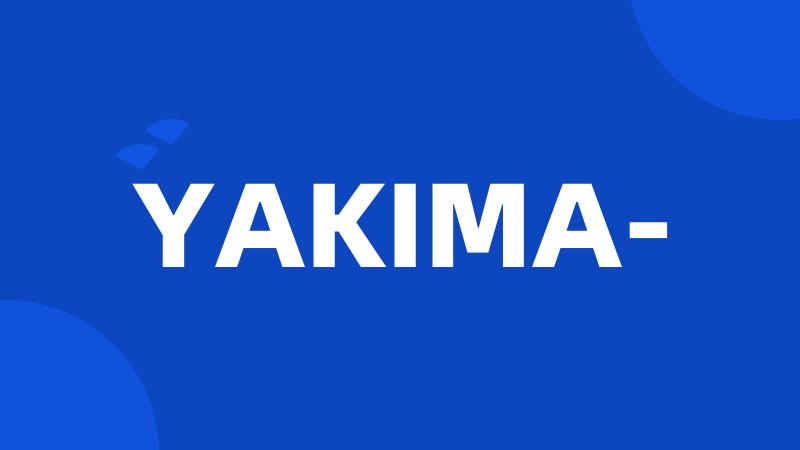 YAKIMA-
