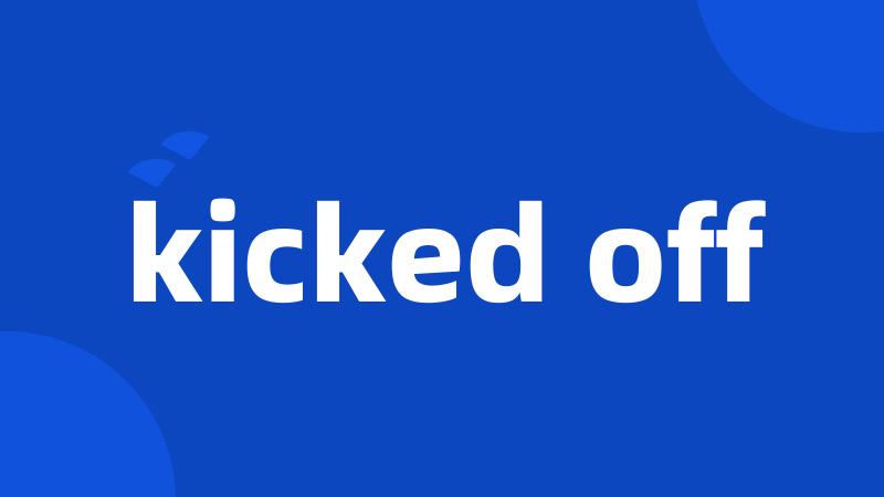 kicked off