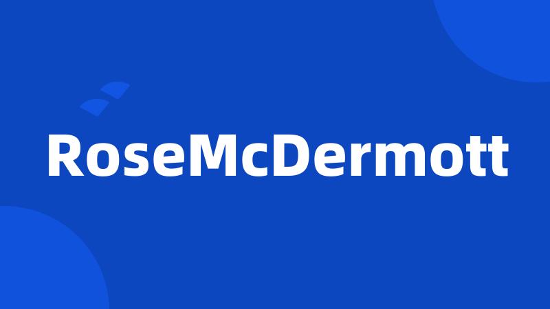RoseMcDermott