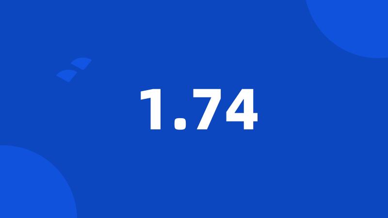 1.74