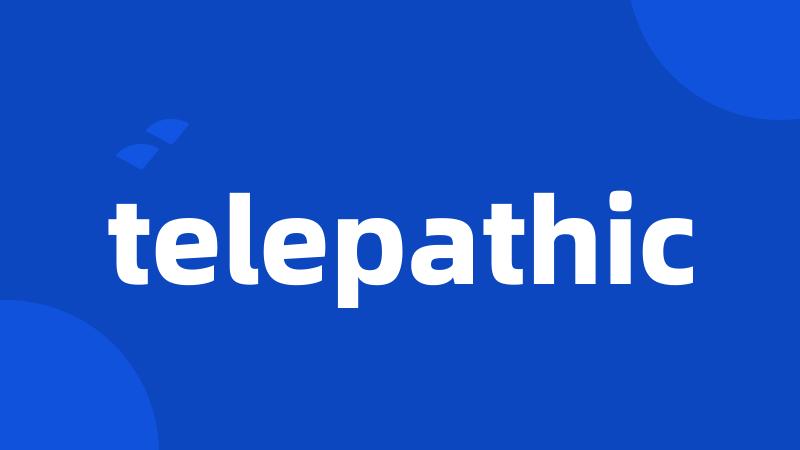 telepathic