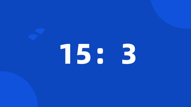 15:3