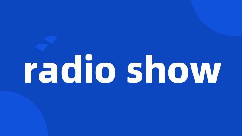 radio show