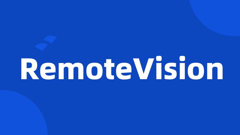 RemoteVision