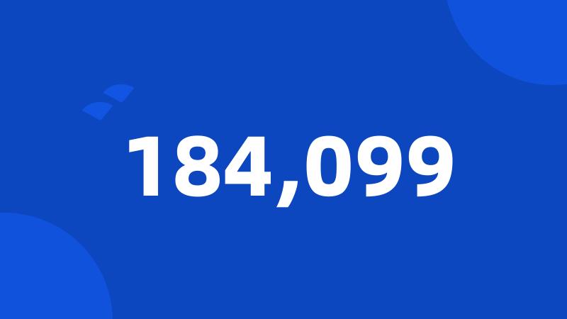 184,099