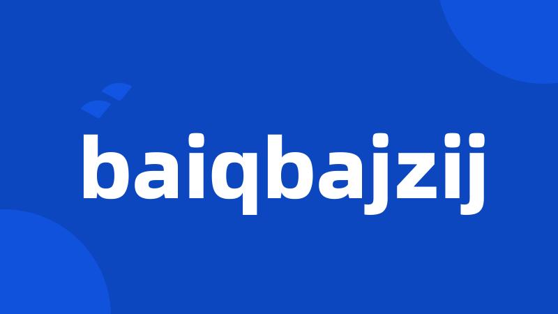 baiqbajzij