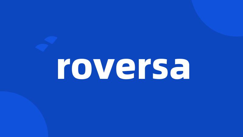roversa