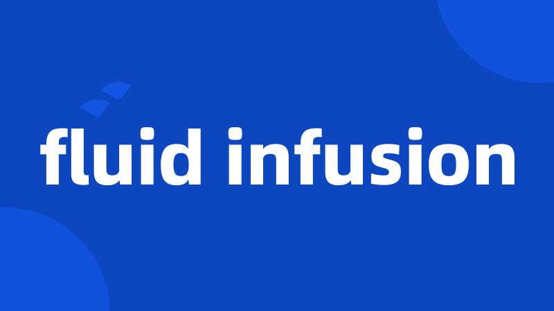 fluid infusion