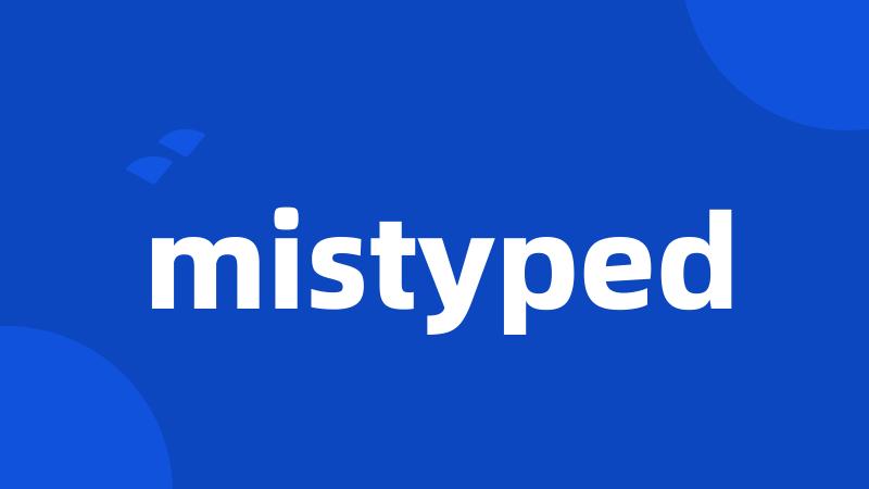 mistyped