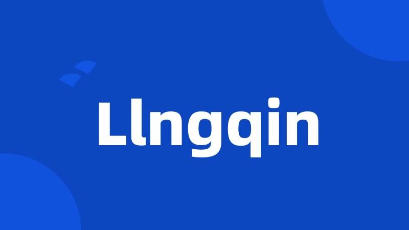 Llngqin