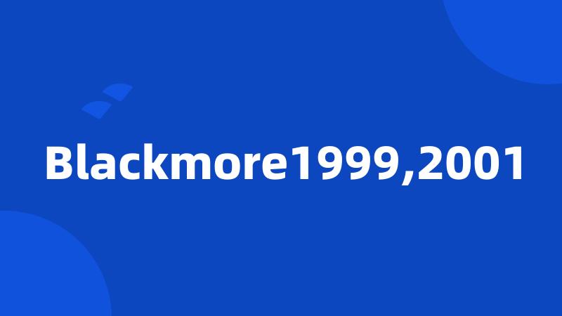Blackmore1999,2001