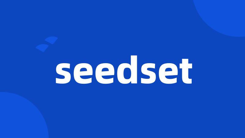 seedset