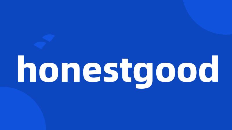 honestgood