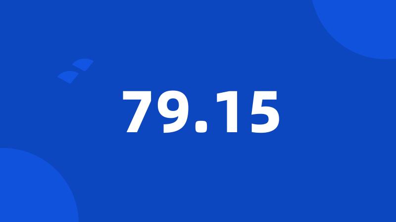 79.15