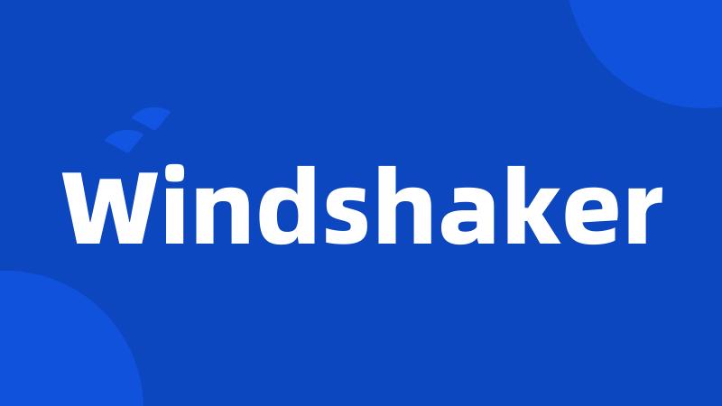 Windshaker