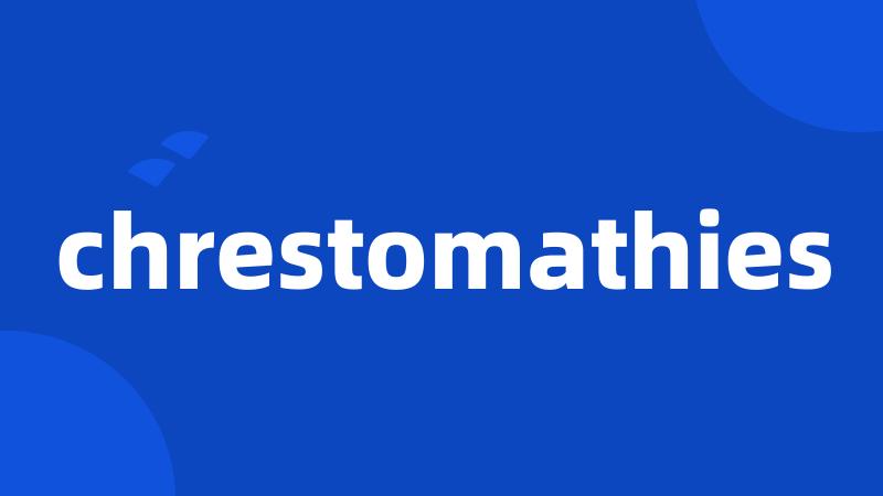 chrestomathies