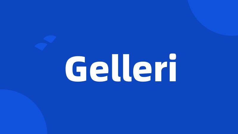 Gelleri