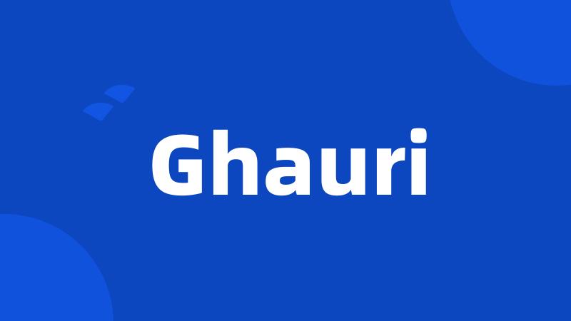 Ghauri