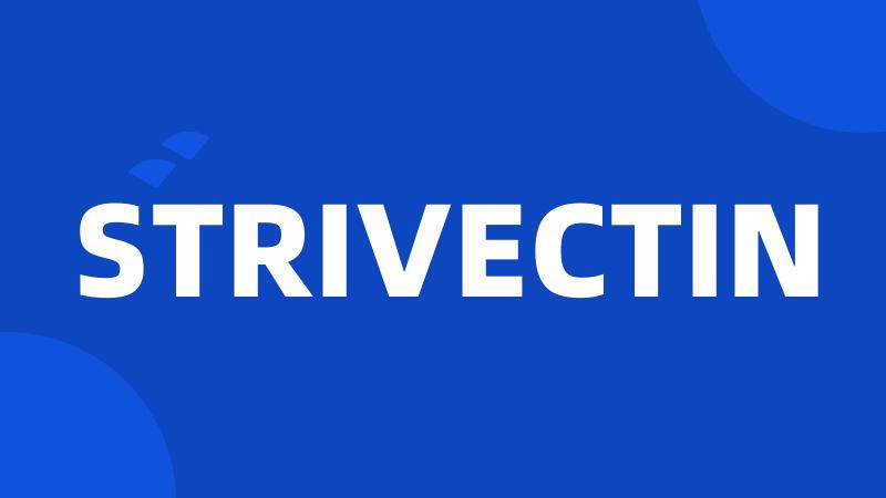 STRIVECTIN